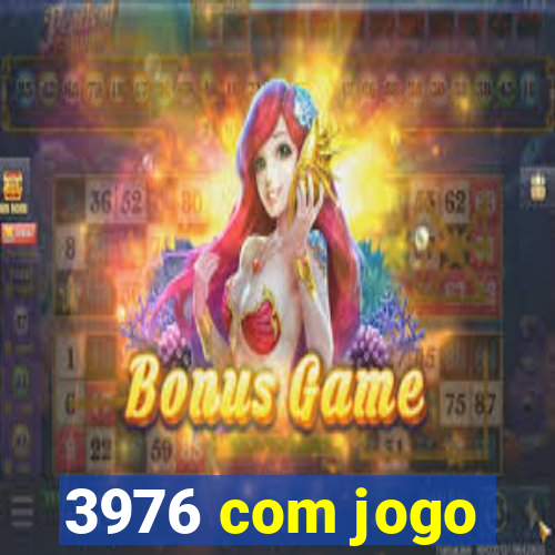 3976 com jogo